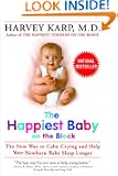 The Happiest Baby on the Block: The New Way to Calm Crying and Help Your Newborn Baby Sleep Longer