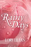 Rainy Days - an Alternative Journey from Pride and Prejudice to Passion and Love.