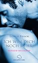 Ich will dich noch mehr. Erotische Geschichten