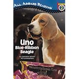 Uno: Blue-Ribbon Beagle (All Aboard Science Reader)