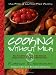 Cooking Without Milk: Milk-Free and Lactose-Free Recipes