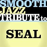 Smooth Jazz All Stars Seal Smooth Jazz Tribute