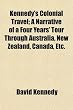 Kennedy's Colonial Travel; A Narrative of a Four Years' Tour Through Australia, New Zealand, Canada, Etc.