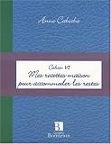 Revue Christine Bonneton  / Mes recettes maison pour accommoder les restes