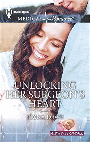 Unlocking Her Surgeon's Heart (Midwives On-Call)
