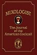 Mixologist: The Journal of the American Cocktail