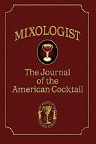 Mixologist: The Journal of the American Cocktail