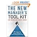 The New Manager's Tool Kit: 21 Things You Need to Know to Hit the Ground Running