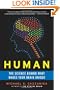 Human: The Science Behind What Makes Your Brain Unique