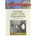 Plessy V. Ferguson: Separate but Equal (Great Supreme Court Decisions)