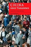 China since Tiananmen: From Deng Xiaoping to Hu Jintao (Cambridge Modern China Series)