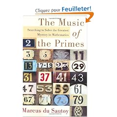 The Music of the Primes: Searching to Solve the Greatest Mystery in Mathematics