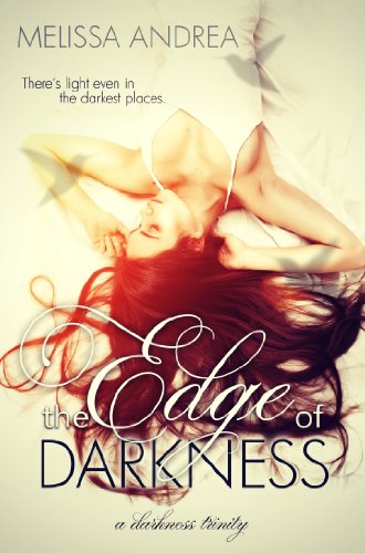 The Edge Of Darkness (Darkness Trinity) by Melissa Andrea