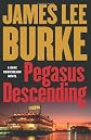 Pegasus Descending: A Dave Robicheaux Novel (Dave Robicheaux Mysteries) By James Lee Burke