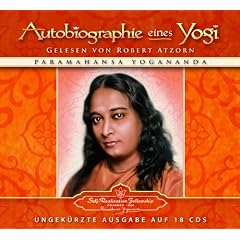 Autobiographie eines Yogi: Das Lebenszeugnis des gro�en indischen Meisters, der zum Mittler zwischen westlicher und �stlicher Religiosit�t wurde