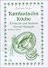 Bücher : Kambodscha Küche: Einfache und leckere Khmer Rezepte