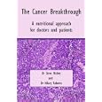 The Cancer Breakthrough by Steve Hickey and Hilary Roberts