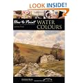 Water Colours (How to Paint)