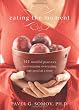 Eating the Moment: 141 Mindful Practices to Overcome Overeating One Meal at a Time