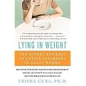 Lying in Weight (The Hidden Epidemic of Eating Disorders in Adult Women) (Reprint) (Paperback)