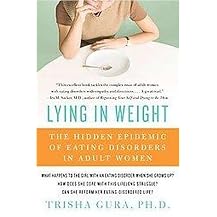 Lying in Weight (The Hidden Epidemic of Eating Disorders in Adult Women) (Reprint) (Paperback)