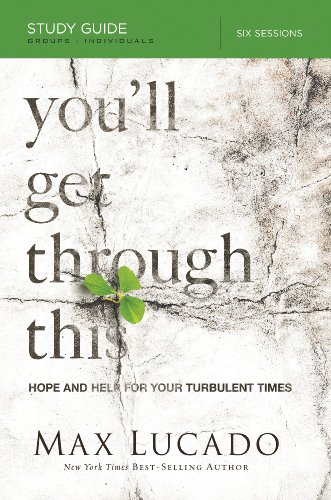 You'll Get Through This Study Guide: Hope and Help for Your Turbulent Times