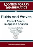 Fluids and Waves: Recent Trends in Applied Analysis (Contemporary Mathematics)