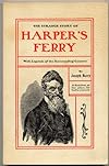 THE STRANGE STORY OF HARPER'S FERRY With Legends of the Surrounding County by Joseph Barry, A Resident of the Place For Half a Century