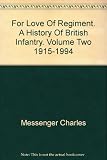 For love of regiment : a history of the British infantry