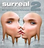 Surreal Digital Photography 2: More Digital Trickery for Photographers: No. 2