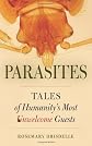 Parasites: Tales of Humanity's Most Unwelcome Guests