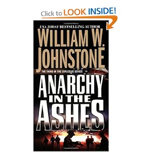 Anarchy In The Ashes by William W. Johnstone