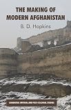 The Making of Modern Afghanistan (Cambridge Imperial and Postcolonial Studies)