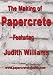 The Making of Papercrete with Judith Williams
