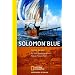 Solomon Blue: Bei den Inselbewohnern Papua-Neuguineas