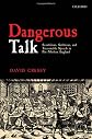 Dangerous Talk: Scandalous, Seditious, and Treasonable Speech in Pre-Modern England
