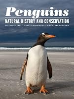 Penguins: Natural History and Conservation (Samuel and Althea Stroum Book)