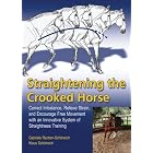 Click here to buy Straightening the Crooked Horse by  Gabriele Rachen-Schoneich, Klaus Schoneich, and Christina Belton.