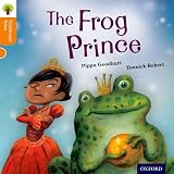 Oxford Reading Tree Traditional Tales: Stage 6: The Frog Prince (Ort Traditional Tales)