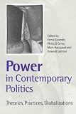 Power in Contemporary Politics: Theories, Practices, Globalizations