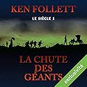 La chute des géants (Le siècle 1) | Livre audio Auteur(s) : Ken Follett Narrateur(s) : Vincent Violette