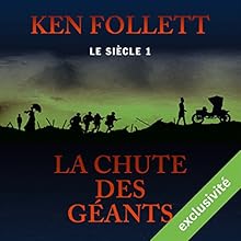 La chute des géants (Le siècle 1) | Livre audio Auteur(s) : Ken Follett Narrateur(s) : Vincent Violette
