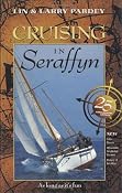 Cruising in Seraffyn (25th Anniversary Edition): Lin Pardey, Larry Pardey: 9781929214044: Amazon.com: Books