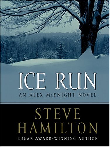 Ice Run: An Alex Mcknight Novel