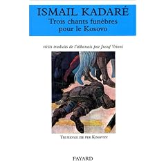 Trois chants fun�bres pour le Kosovo