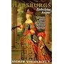 The Habsburgs: Embodying Empire