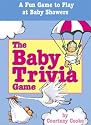 The Baby Trivia : A Fun Game to Play at Baby Showers