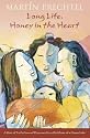 Long Life, Honey in the Heart: A Story of Initiation and Eloquence from the Shores of a Mayan Lake