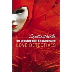 The Complete Quin and Satterthwaite: Love Detectives