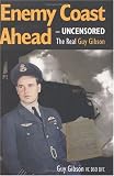Review Crecy Publishing  / Enemy Coast Ahead Uncensored -the Real Guy Gibson: The Real Guy Gibson